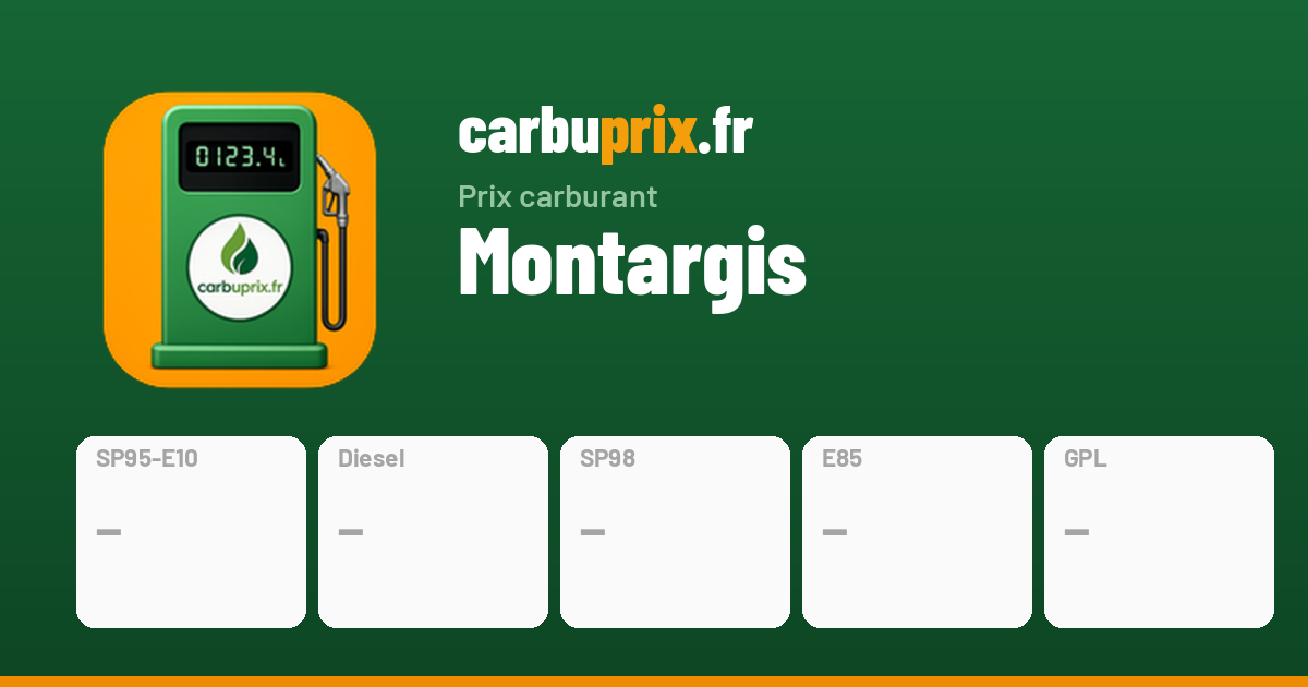 Prix Sans-plomb 95 (SP95-E10) Montargis : dès | Carbuprix.fr